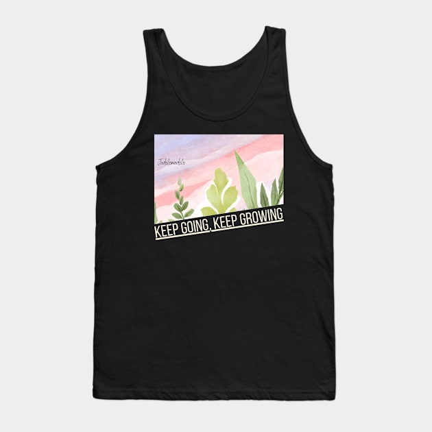 Keep Going, Keep Growing Tank Top by jadolomadolo